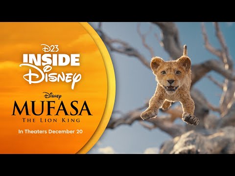 D23 Inside Disney | Mufasa: The Lion King